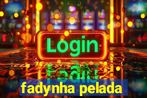 fadynha pelada